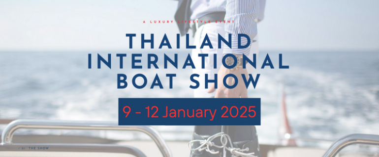 THE THAILAND INTERNATIONAL BOAT SHOW 2025 |  Phuket, Thailand | 09-12 Jan 2025